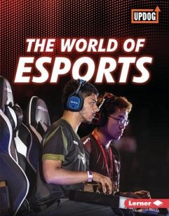 The World of Esports - Owings, Lisa