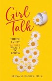 Girl Talk: Truth Every Woman Wants To Know