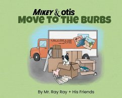 Mikey and Otis Move to the Burbs - Ray, Ray