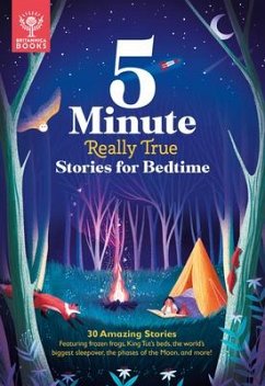 5-Minute Really True Stories for Bedtime - Britannica Group