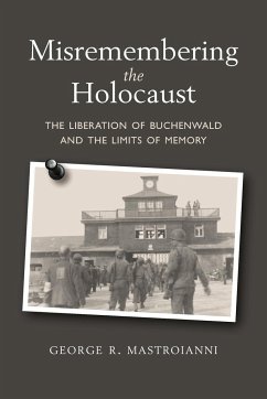 Misremembering the Holocaust - Mastroianni, George R