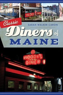 Classic Diners of Maine - Caron, Sarah Walker