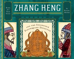 Zhang Heng and the Incredible Earthquake Detector - McGee, Randel