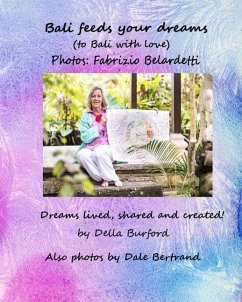 Bali feeds your dreams - Burford, Della