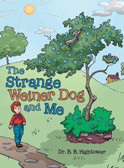 The Strange Weiner Dog and Me - Hightower, B. B.