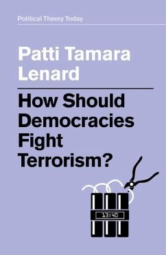 How Should Democracies Fight Terrorism? - Lenard, Patti Tamara