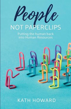 People Not Paperclips - Howard, Kath