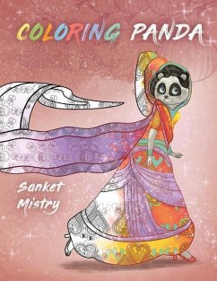 Coloring Panda: A Coloring Book for Girls, Stress Relief Fun With Relaxing Designs of Magical Animals, Fantasy, Mandalas, Flowers, Pat - Mistry, Sanket