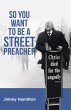 So You Want to Be a Street Preacher - Bild 1