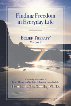 Belief Therapy Volume II - Degoede, Daniel L.