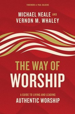 The Way of Worship - Neale, Michael; Whaley, Vernon