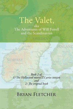 The Valet, Aka the Adventures of Will Ferrell and the Scandinavian - Fletcher, Bryan