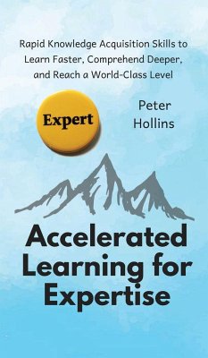 Accelerated Learning for Expertise - Hollins, Peter