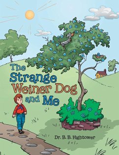 The Strange Weiner Dog and Me - Hightower, B. B.