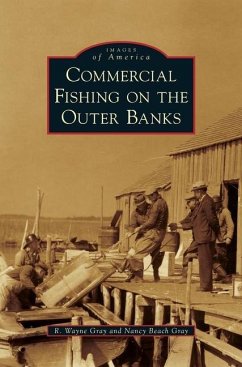 Commercial Fishing on the Outer Banks - Gray, R Wayne; Gray, Nancy Beach