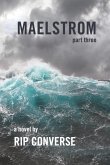 Maelstrom: Part III