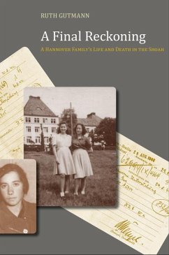 A Final Reckoning: A Hannover Family's Life and Death in the Shoah - Gutmann, Ruth