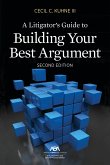 A Litigator's Guide to Building Your Best Argument