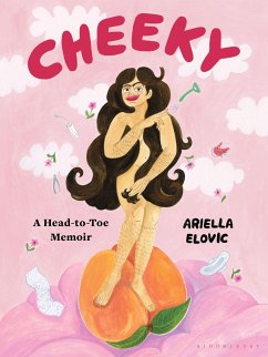 Cheeky: A Head-To-Toe Memoir - Elovic, Ariella
