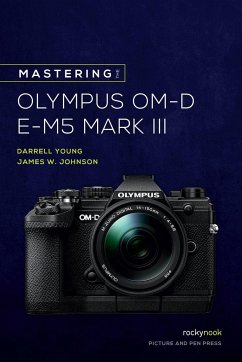 Cover Mastering the Olympus OM-D E-M5 Mark III