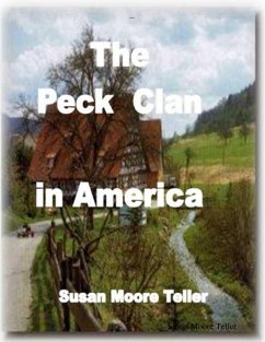 The Peck Clan in America Vol I - Standard Version 2019 - Teller, Susan Moore