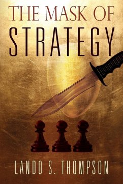 The Mask of Strategy - Thompson, Lando S.