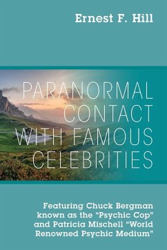 Paranormal Contact with Famous Celebrities - Hill, Ernest F.