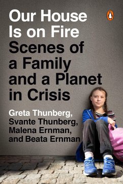 Our House Is on Fire - Thunberg, Greta; Thunberg, Svante; Ernman, Malena; Ernman, Beata