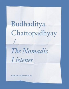 The Nomadic Listener - Chattopadhyay, Budhaditya