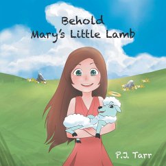 Behold Mary's Little Lamb - Tarr, P. J.