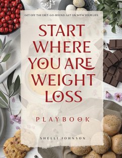 Start Where You Are Weight Loss Playbook - Johnson, Shelli