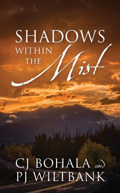 Shadows Within The Mist - Bohala, C. J.; Wiltbank, P. J.