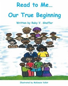 Read to Me...Our True Beginning - Shaffer, Ruby V.