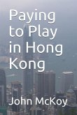 Paying to Play in Hong Kong