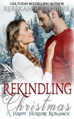 Rekindling Christmas - Ganiere, Rebekah R