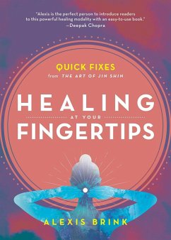 Healing at Your Fingertips - Brink, Alexis