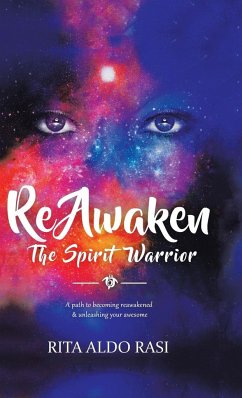 Reawaken the Spirit Warrior - Rasi, Rita Aldo