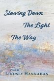 Slowing Down The Light The Way