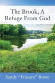 The Brook, A Refuge From God