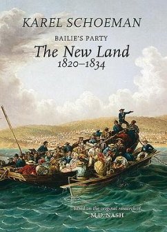 Bailies Party: The New Land, 1820‒1834 - Schoeman, Karel