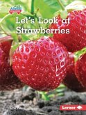 Let's Look at Strawberries