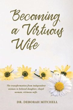 Becoming a Virtuous Wife: Volume 1 - Mitchell, Deborah