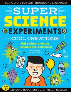 Super Science Experiments: Cool Creations - Harris, Elizabeth Snoke