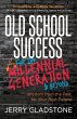Old School Success for the Millennial... - Bild 1
