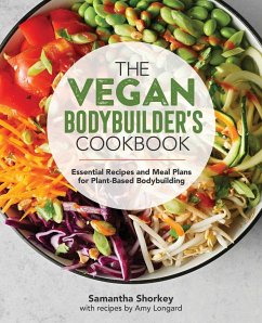 The Vegan Bodybuilder's Cookbook - Shorkey, Samantha