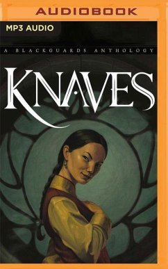 Knaves: A Blackguards Anthology - Meadors (Editor), Melanie R.; Abbott (Editor), Alana Joli