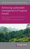 Achieving sustainable management of tropical forests