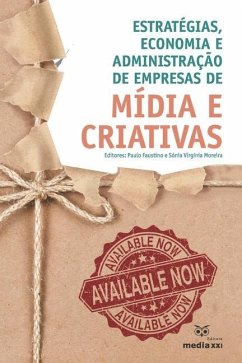 Estratégias, Economia e Administração de Empresas de Mídia e Criativas - Faustino, Paulo