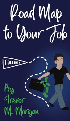 Road Map to Your Job - Morgan, Trevor M