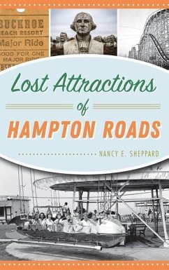 Lost Attractions of Hampton Roads - Sheppard, Nancy E